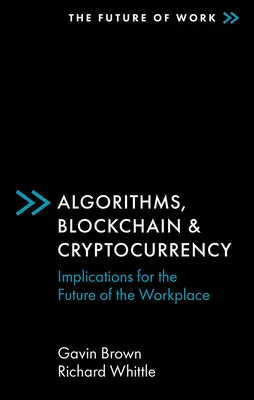 Algoritmy, blockchain a kryptomeny: Dôsledky pre budúcnosť pracoviska - Algorithms, Blockchain & Cryptocurrency: Implications for the Future of the Workplace