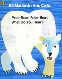 Ľadový medveď, ľadový medveď, čo počuješ? - Polar Bear, Polar Bear, What Do You Hear?