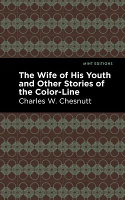 Žena jeho mladosti a iné príbehy z farebnej línie - The Wife of His Youth and Other Stories of the Color Line