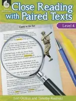 Close Reading with Paired Texts Level 4: Engaging Lessons to Improve Comprehension