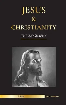 Ježiš a kresťanstvo: Životopis - Život a doba revolučného rabína; Kristus a úvod a dejiny kresťanstva - Jesus & Christianity: The Biography - The Life and Times of a Revolutionary Rabbi; Christ & An Introduction and History of Christianity