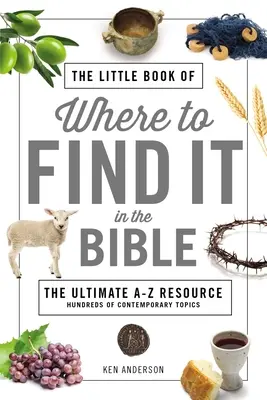 Malá kniha Kde to nájsť v Biblii - The Little Book of Where to Find It in the Bible