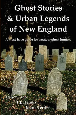 Príbehy o duchoch a mestské legendy Nového Anglicka - Ghost Stories & Urban Legends of New England