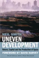 Nerovnomerný rozvoj - príroda, kapitál a produkcia priestoru - Uneven Development - Nature, Capital, and the Production of Space