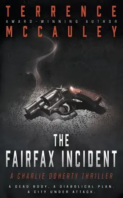 Fairfax Incident: Thriller Charlieho Dohertyho - The Fairfax Incident: A Charlie Doherty Thriller