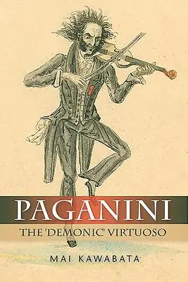 Paganini: Démonický“ virtuóz - Paganini: The 'Demonic' Virtuoso