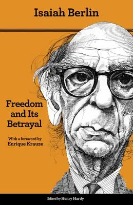Sloboda a jej zrada: Šesť nepriateľov ľudskej slobody - aktualizované vydanie - Freedom and Its Betrayal: Six Enemies of Human Liberty - Updated Edition
