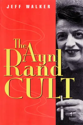 Kult Ayn Randovej - Ayn Rand Cult