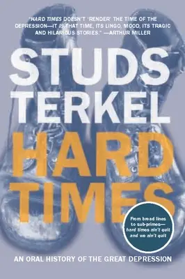 Ťažké časy: Ústna história veľkej hospodárskej krízy - Hard Times: An Oral History of the Great Depression