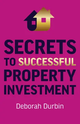 Tajomstvo úspešného investovania do nehnuteľností - Secrets to Successful Property Investment