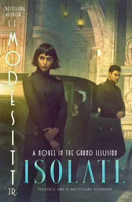 Izolovať: Román z cyklu Veľká ilúzia - Isolate: A Novel in the Grand Illusion