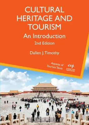 Kultúrne dedičstvo a cestovný ruch: Kultúrne dedičstvo a jeho vplyv na životné prostredie: úvod - Cultural Heritage and Tourism: An Introduction