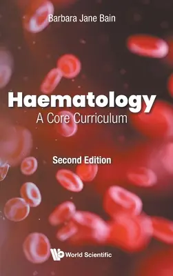 Hematológia: Základné učebné osnovy (druhé vydanie) - Haematology: A Core Curriculum (Second Edition)