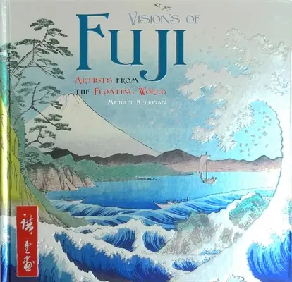 Vízie Fudži: Umelecké diela z plávajúceho sveta - Visions of Fuji: Artists from the Floating World