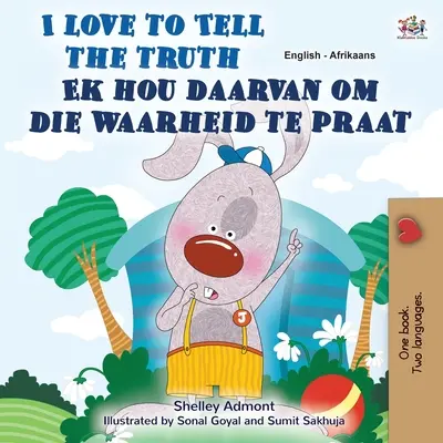 Rád hovorím pravdu (anglická afrikánska dvojjazyčná kniha pre deti) - I Love to Tell the Truth (English Afrikaans Bilingual Children's Book)
