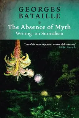 Absencia mýtu - Spisy o surrealizme - Absence of Myth - Writings on Surrealism