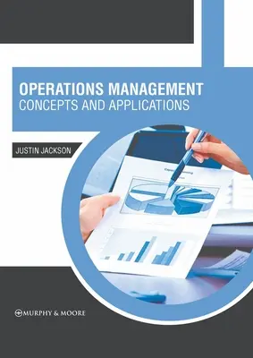 Operačný manažment: Koncepcie a aplikácie - Operations Management: Concepts and Applications