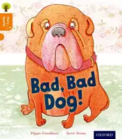 Oxford Reading Tree Príbehové iskry: Oxford Level 6: Zlý, zlý pes - Oxford Reading Tree Story Sparks: Oxford Level 6: Bad, Bad Dog