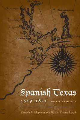 Španielsky Texas, 1519-1821: revidované vydanie - Spanish Texas, 1519-1821: Revised Edition