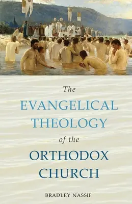 Evanjelická teológia pravoslávnej cirkvi - The Evangelical Theology of the Orthodox Church