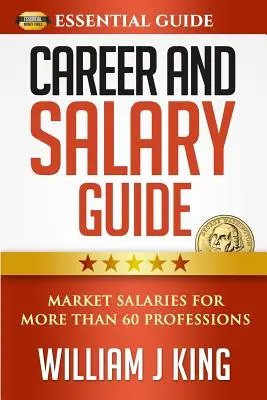 Sprievodca kariérou a platom: Trhové platy pre viac ako 60 profesií - Career and Salary Guide: Market Salaries for Over 60 Professions