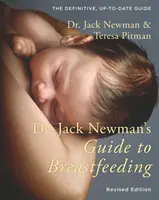 Sprievodca dojčením Dr. Jacka Newmana - Dr. Jack Newman's Guide to Breastfeeding