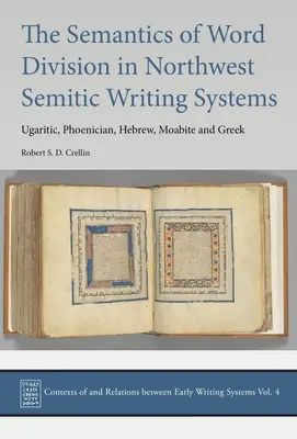 Sémantika delenia slov v severozápadných semitských písomných systémoch: Ugaritský, fenický, hebrejský, moabský a grécky - The Semantics of Word Division in Northwest Semitic Writing Systems: Ugaritic, Phoenician, Hebrew, Moabite and Greek