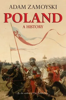 Poľsko: Poľsko: história - Poland: A History