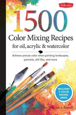 1 500 receptov na miešanie farieb pre olej, akryl a akvarel - dosiahnite presné farby pri maľovaní krajiniek, portrétov, zátiší a ďalších - 1,500 Color Mixing Recipes for Oil, Acrylic & Watercolor - Achieve precise color when painting landscapes, portraits, still lifes, and more