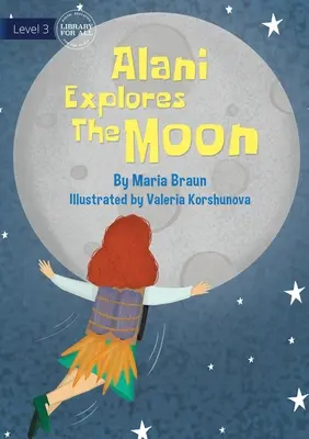 Alani skúma Mesiac - Alani Explores The Moon