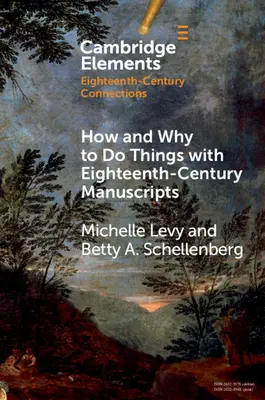 Ako a prečo robiť veci s rukopismi z osemnásteho storočia - How and Why to Do Things with Eighteenth-Century Manuscripts