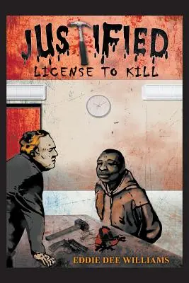 Oprávnená licencia na zabíjanie - Justified License to Kill