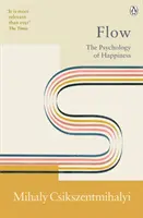 Flow - psychológia šťastia - Flow - The Psychology of Happiness