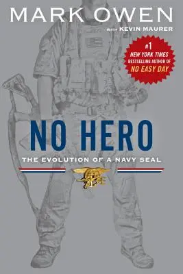 Žiadny hrdina: Vývoj príslušníka Navy SEAL - No Hero: The Evolution of a Navy SEAL