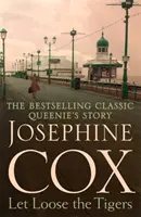 Vypusťte tigre - Vášne sa rozhoria, keď minulosť vydá svoje tajomstvá (Queenie's Story, kniha 2) - Let Loose the Tigers - Passions run high when the past releases its secrets (Queenie's Story, Book 2)