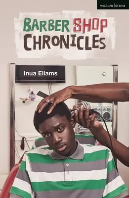 Kroniky holičstva (Ellams Inua (autor)) - Barber Shop Chronicles (Ellams Inua (Author))