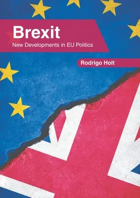 Brexit: Nový vývoj v politike EÚ - Brexit: New Developments in Eu Politics