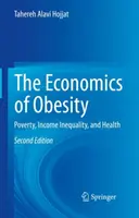 Ekonomika obezity: Chudoba, príjmová nerovnosť a zdravie - The Economics of Obesity: Poverty, Income Inequality, and Health