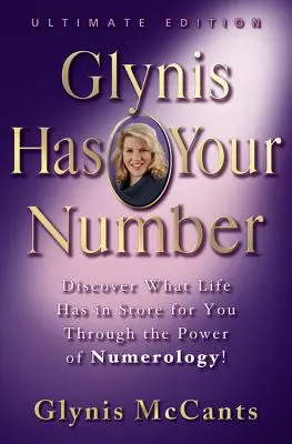 Glynis má tvoje číslo: Odhaľte, čo pre vás život pripravil prostredníctvom numerológie! - Glynis Has Your Number: Discover What Life Has in Store for You Through the Power of Numerology!