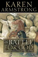 Boj o Boha - Fundamentalizmus v judaizme, kresťanstve a islame - Battle for God - Fundamentalism in Judaism, Christianity and Islam