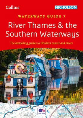 Collins/Nicholson Waterways Guide 7 - River Thames & the Southern Waterways: Sprievodca po kanáloch a riekach Veľkej Británie, ktorý sa stal bestsellerom - Collins/Nicholson Waterways Guide 7 - River Thames & the Southern Waterways: The Bestselling Guides to Britain's Canals and Rivers