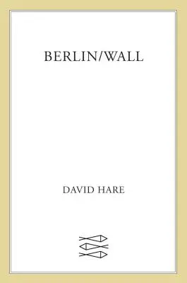 Berlín/Stena - Berlin/Wall