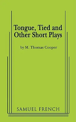 Zviazaný jazyk a iné krátke hry - Tongue, Tied and Other Short Plays