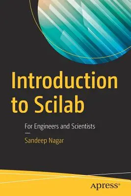 Úvod do Scilabu: Pre inžinierov a vedcov - Introduction to Scilab: For Engineers and Scientists