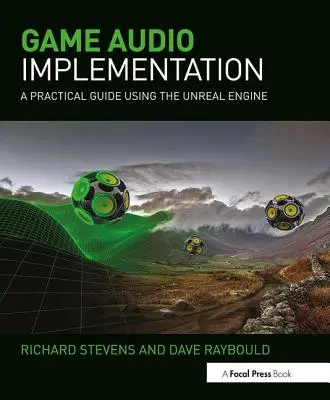 Implementácia herného zvuku: Praktický sprievodca používaním enginu Unreal Engine - Game Audio Implementation: A Practical Guide Using the Unreal Engine