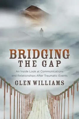 Preklenutie priepasti: pohľad zvnútra na komunikáciu a vzťahy po traumatických udalostiach - Bridging the Gap: An Inside Look at Communications and Relationships After Traumatic Events
