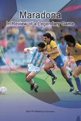 Maradona: Prehľad legendárnej hry - Maradona: In Review of a Legendary Game