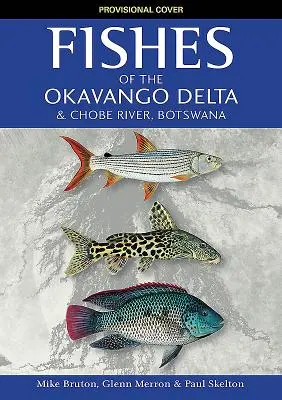 Ryby delty Okavango a rieky Chobe - Fishes of the Okavango Delta and Chobe River