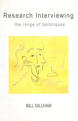 Výskumné rozhovory: Rozsah techník - Research Interviewing: The Range of Techniques