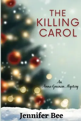 Vražedná koleda: Záhada Anny Greenanovej - The Killing Carol: An Anna Greenan Mystery